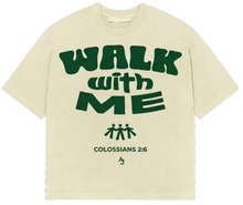 Load image into Gallery viewer, "Walk With Me" T-Shirt

